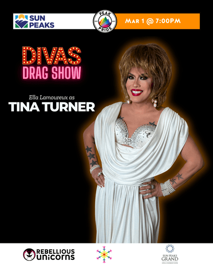 Diva's Drag Show | Sun Peaks | Peak Pride (Mar 1) - Rebellious Unicorns