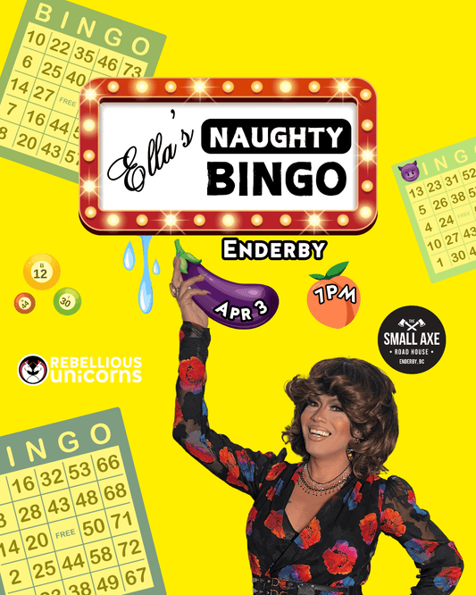 Ella's Naughty Bingo | Enderby (Apr 3) - Rebellious Unicorns