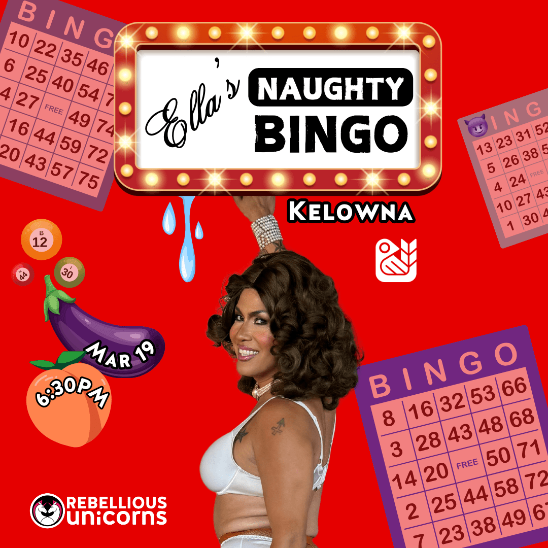 Ella's Naughty Bingo | Kelowna (Mar 19) - Rebellious Unicorns