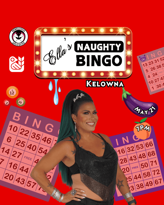 Ella's Naughty Bingo | Kelowna (May 21) - Rebellious Unicorns