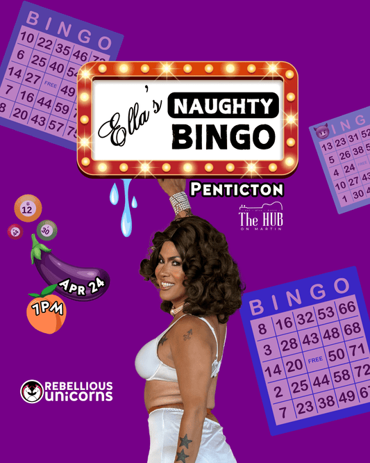 Ella's Naughty Bingo | Penticton (April 24) - Rebellious Unicorns