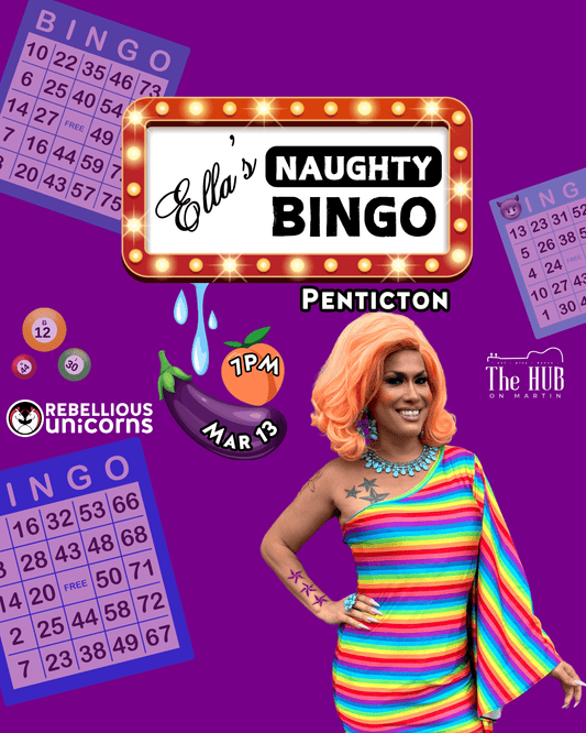 Ella's Naughty Bingo | Penticton (March 13) - Rebellious Unicorns