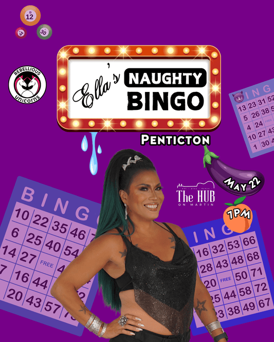 Ella's Naughty Bingo | Penticton (May 22) - Rebellious Unicorns