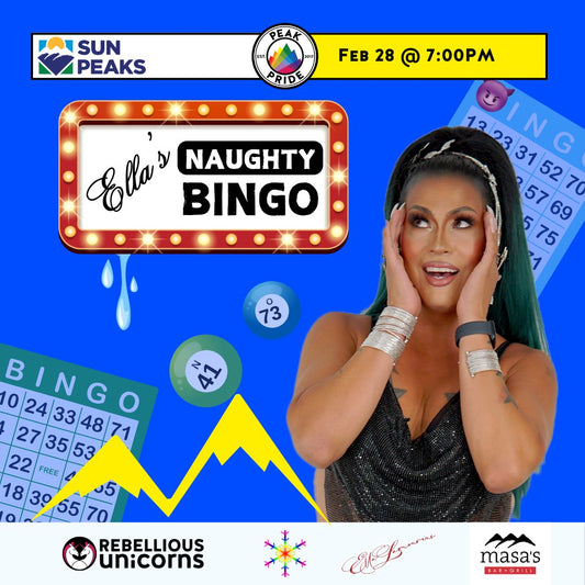 Ella's Naughty Bingo | Sun Peaks | Peak Pride (Feb 28) - Rebellious Unicorns